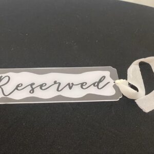 Acrylic Reserved Sign
