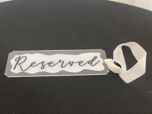 Acrylic Reserved Sign