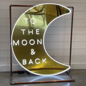 LED To The Moon & Back Sign