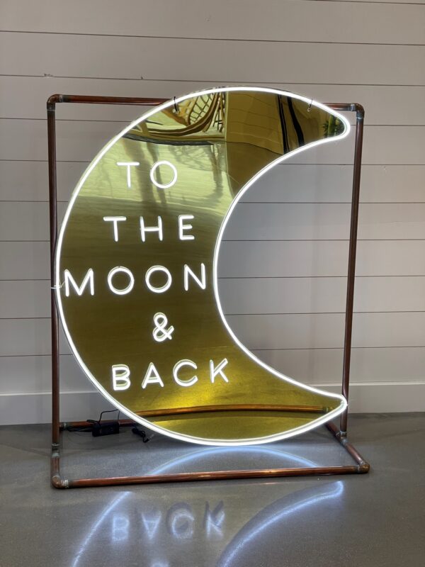 LED To The Moon & Back Sign